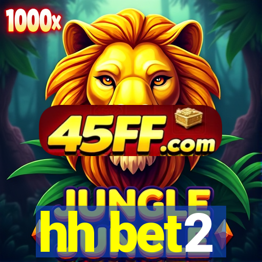 hh bet2